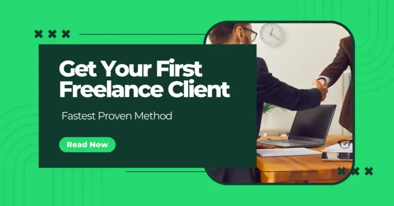 How to Get Your First Freelance Client Fastest Proven Method